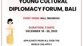 ১৮ ডিসেম্বর বালিতে অনুষ্ঠিত হতে যাচ্ছে ইয়াং কালচারাল ডিপ্লোম্যাসি ফোরাম